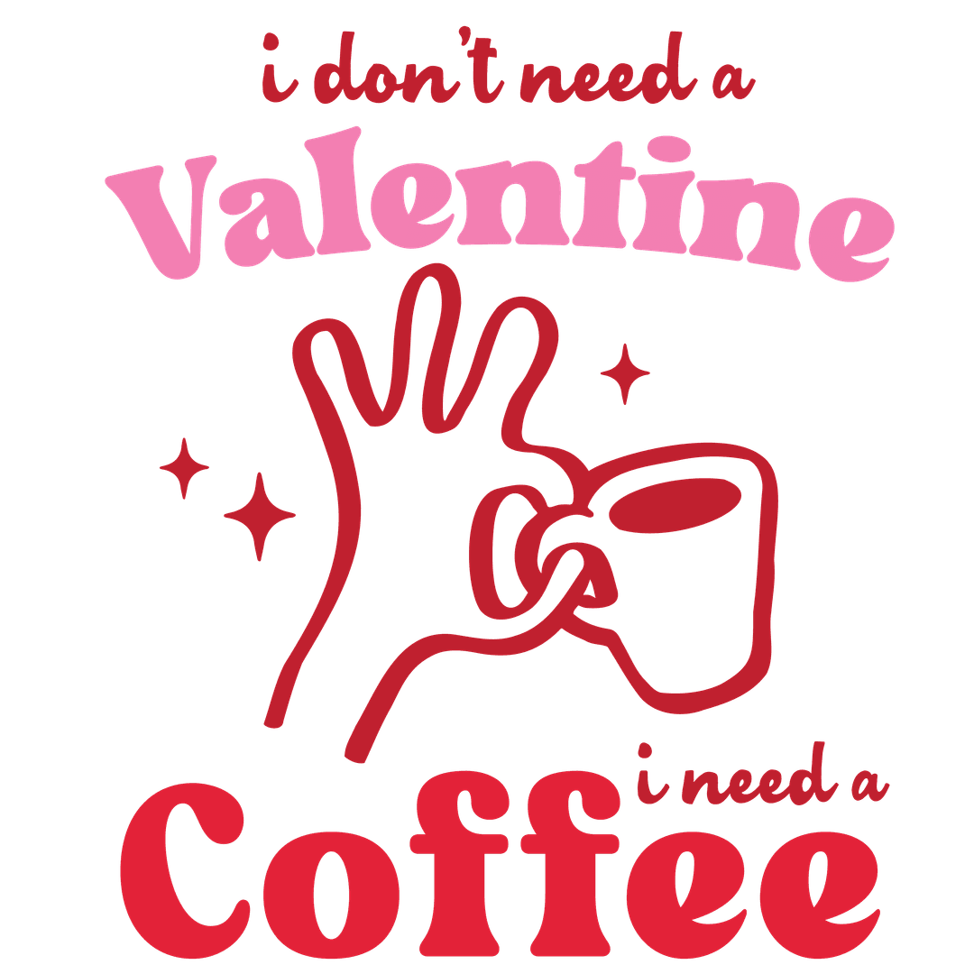 Coffee Is My Valentine