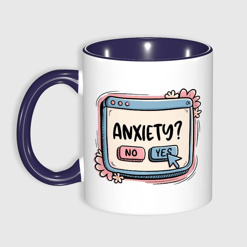 Funny Anxiety Popup Mug for Friend Daily Use Gift
