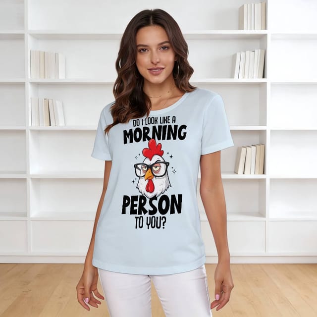 Funny Chicken Quote Women's T-Shirt for Non Morning Person Gift