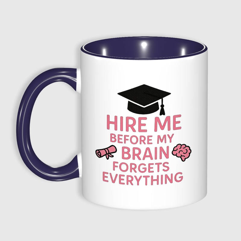 Funny Graduation Quote 11oz Ceramic Mug for Grads Graduation Gift