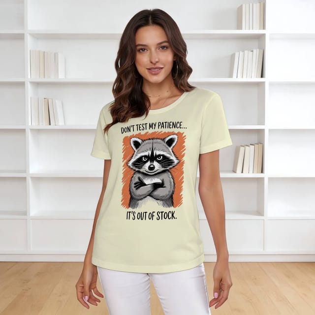 Funny Raccoon Quote Women's T-Shirt for Pet Lovers Daily Wear