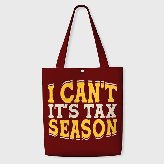 Funny Tax Season Quote Tote Bag for Accountants Daily Use