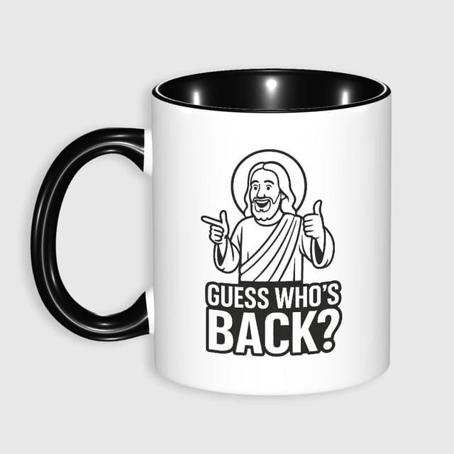 Funny Guess Who's Back Jesus Mug for Christian Gifts
