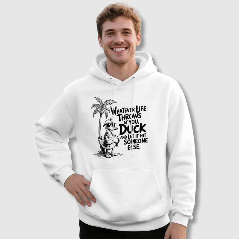 Funny Duck Sarcastic Quote Hoodie for Sarcasm Lovers Daily Wear