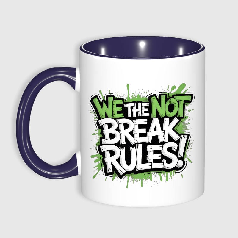 Funny 'We The Not Break Rules' 11oz Ceramic Mug For Daily Use