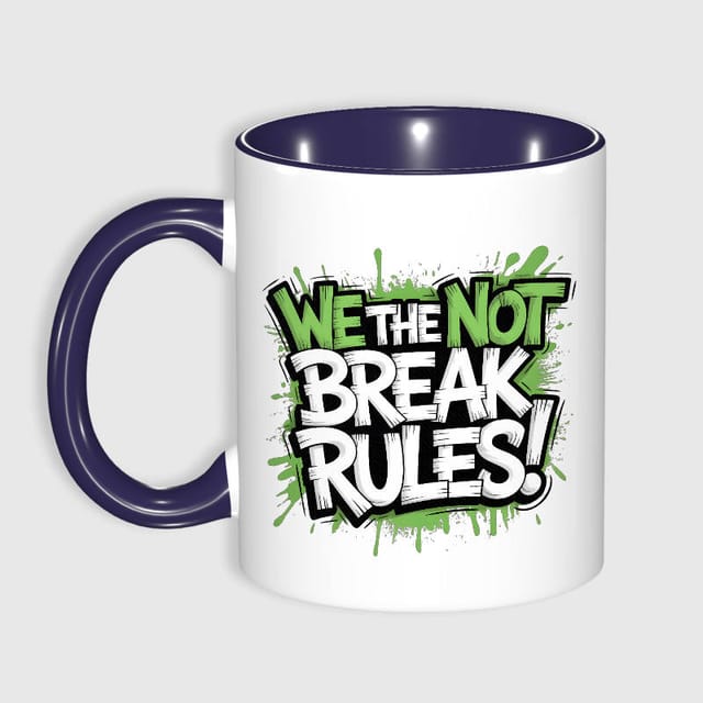 Funny 'We The Not Break Rules' 11oz Ceramic Mug For Daily Use