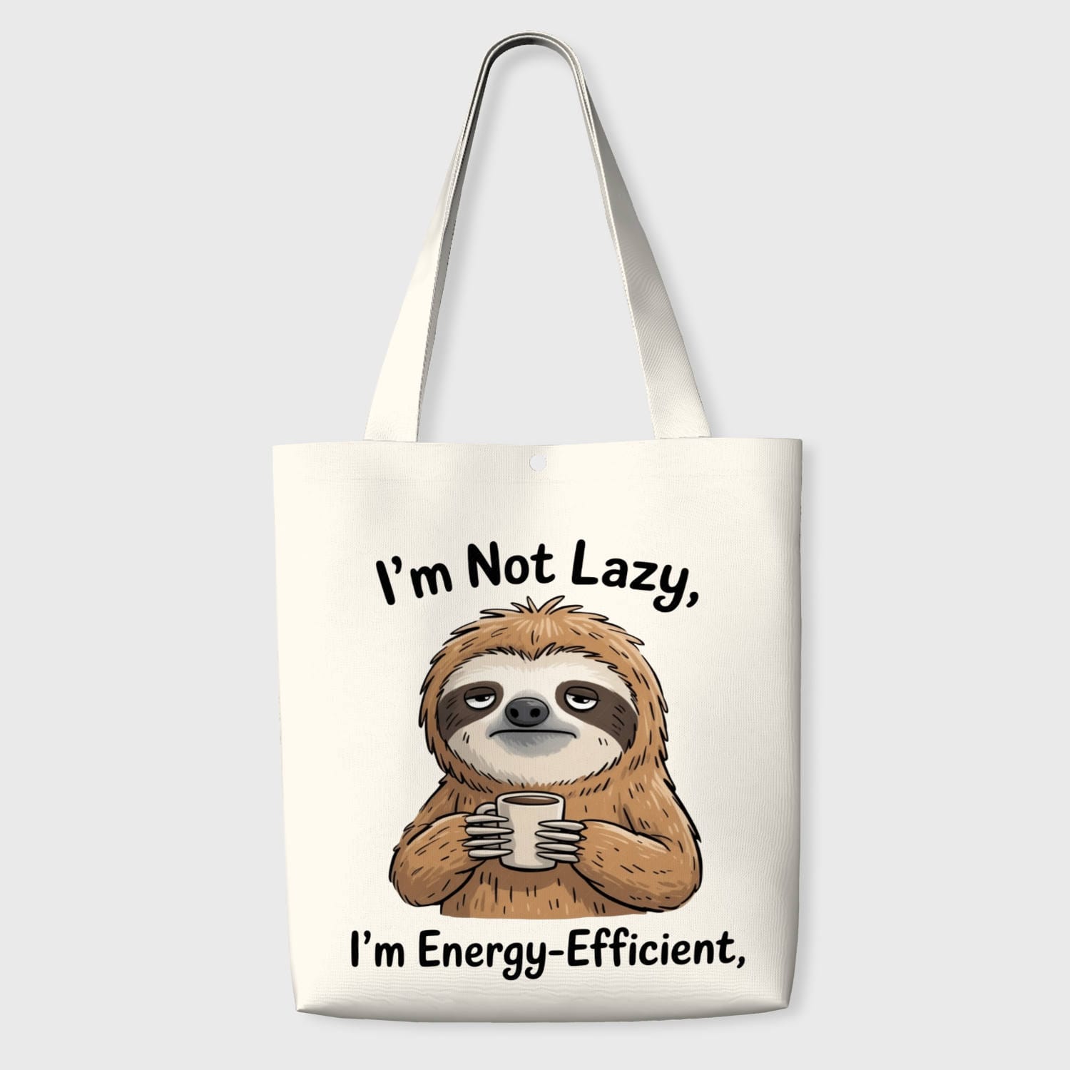 Funny Sloth Quote Tote Bag for Sloth Lovers Daily Use Gift