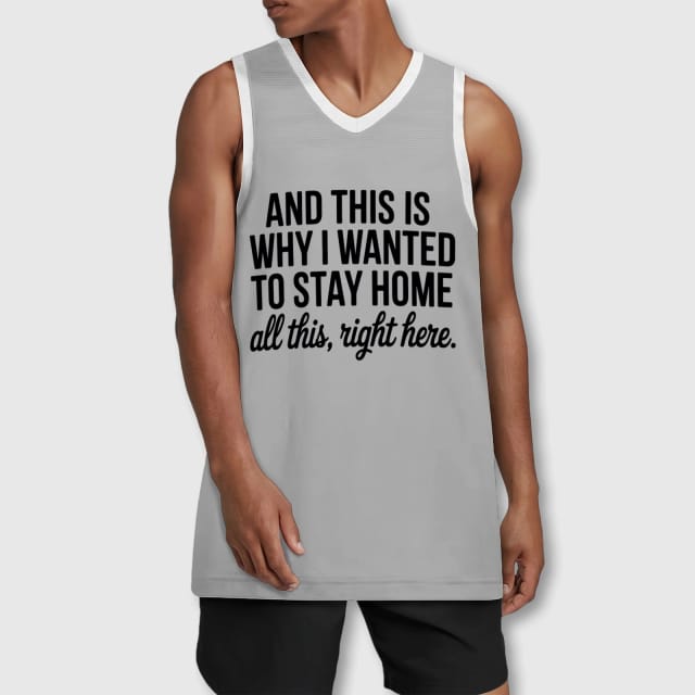 Funny Stay Home Quote Basketball Jersey for Men Casual Gift
