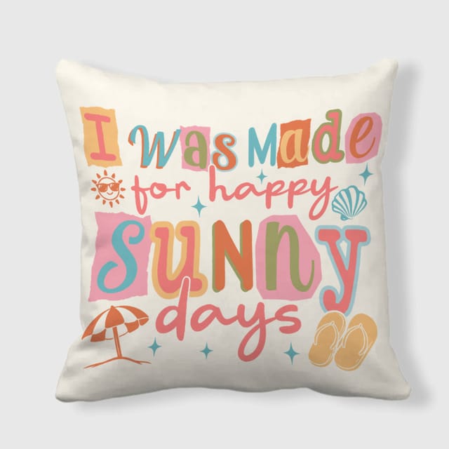 Sunny Days Quote Throw Pillow for Summer Lovers Home Decor