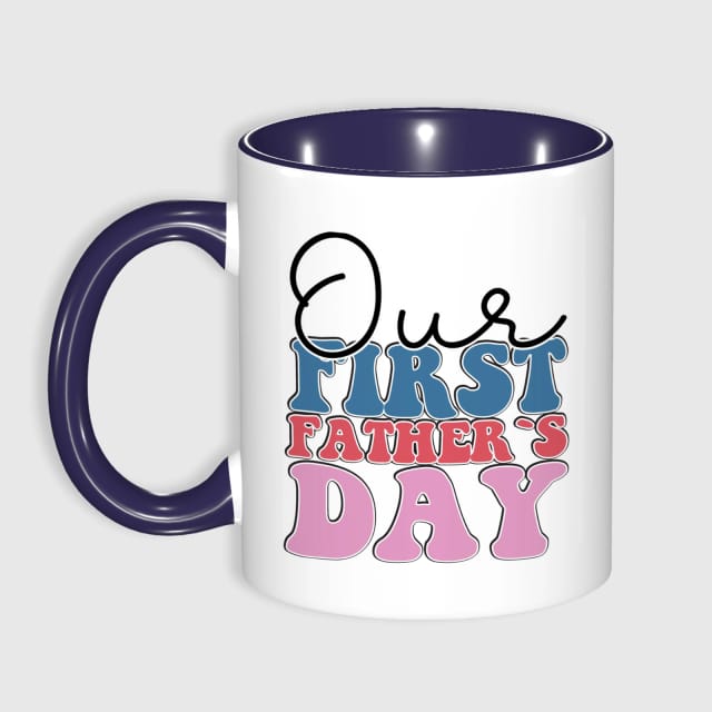 Our First Father's Day Accent Mug for New Dads Gift