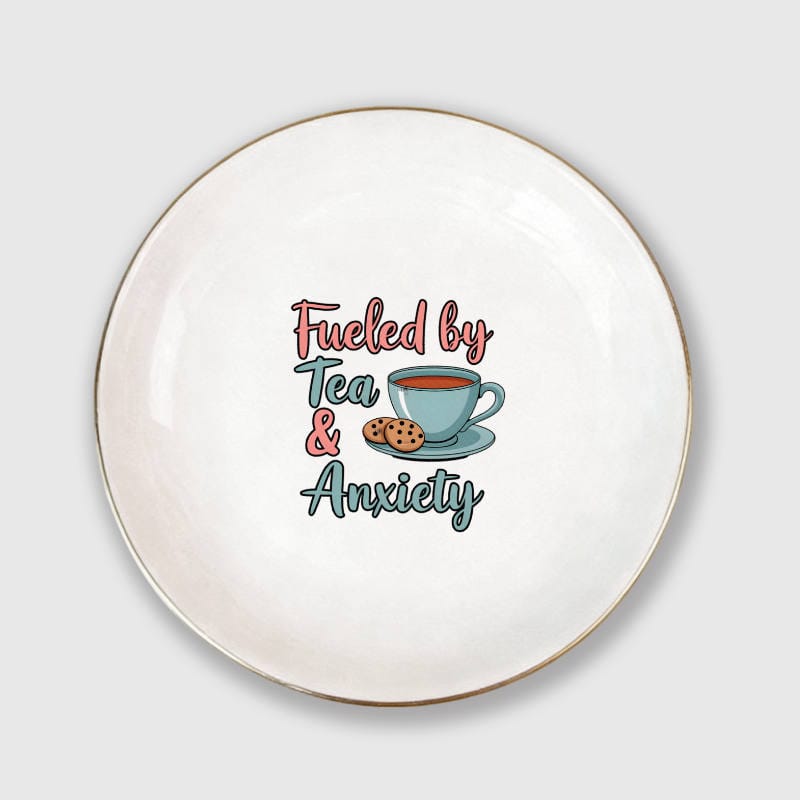 Funny Tea & Anxiety Quote Trinket Tray for Tea Lovers Gift