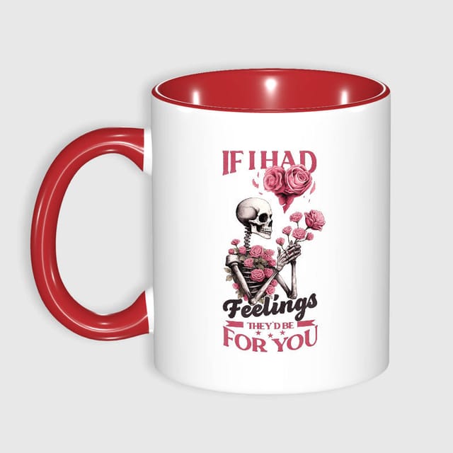 Skeleton Rose Quote 11oz Mug for Lover Valentine Gift