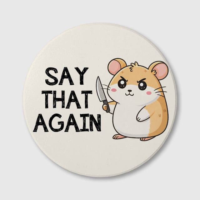 Funny Hamster Meme Ceramic Coaster for Pet Lovers Gift