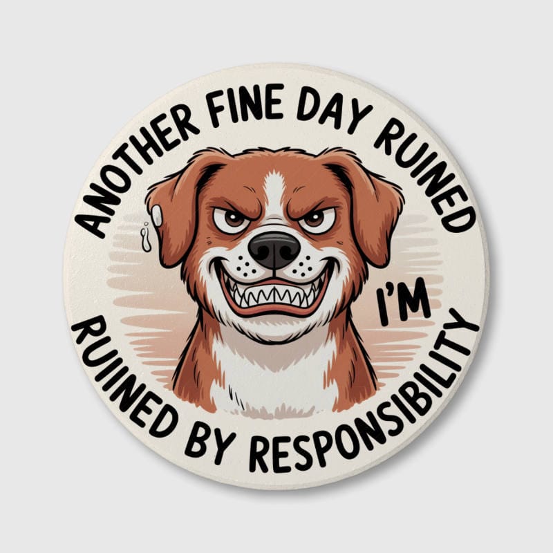 Funny Grumpy Dog Quote Ceramic Coaster for Pet Lovers Gift