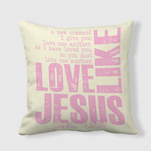 Love Like Jesus Christian Throw Pillow for Faith Home Gifts
