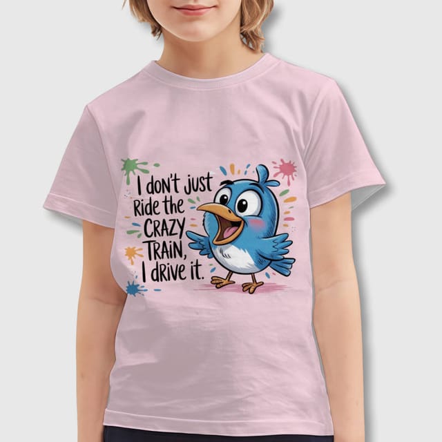 Funny Crazy Train Quote Kids T-Shirt for Birthday Gift