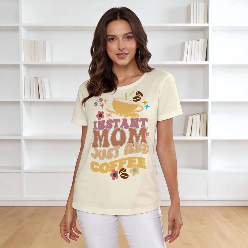 Funny Instant Mom Coffee Women's T-Shirt for Mom Gifts