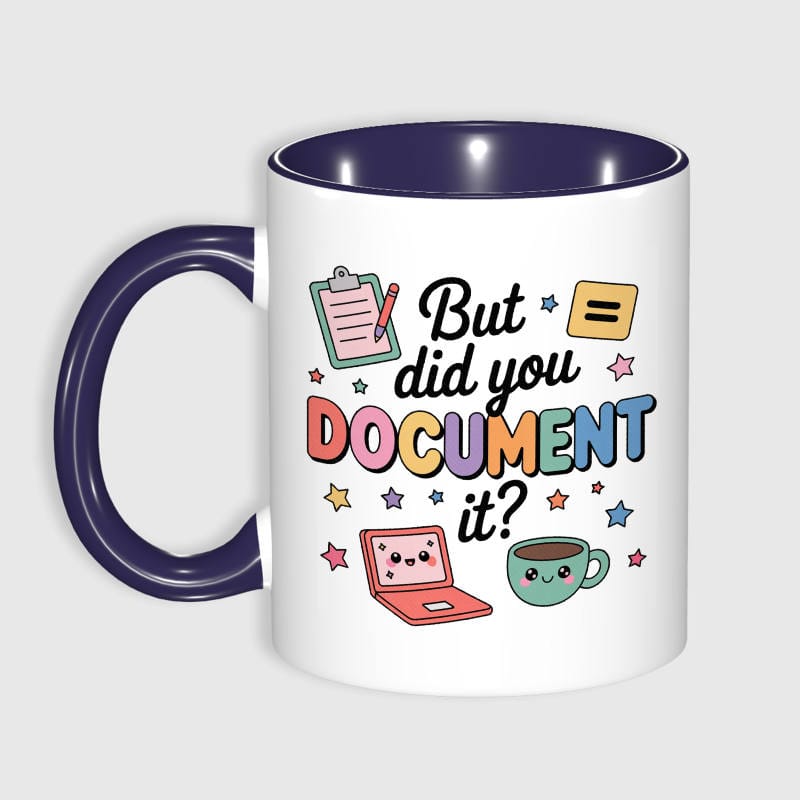 Funny But Did You Document It Mug Coworker Gift