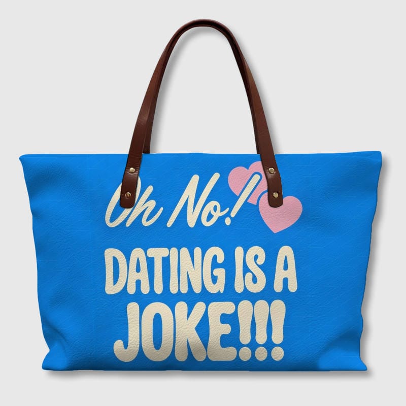 Funny Dating Quote PU Tote Bag for Singles Valentine Gift