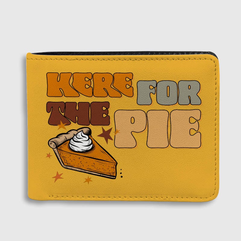 Funny 'Here for the Pie' Wallet for Pie Lovers Thanksgiving Gift