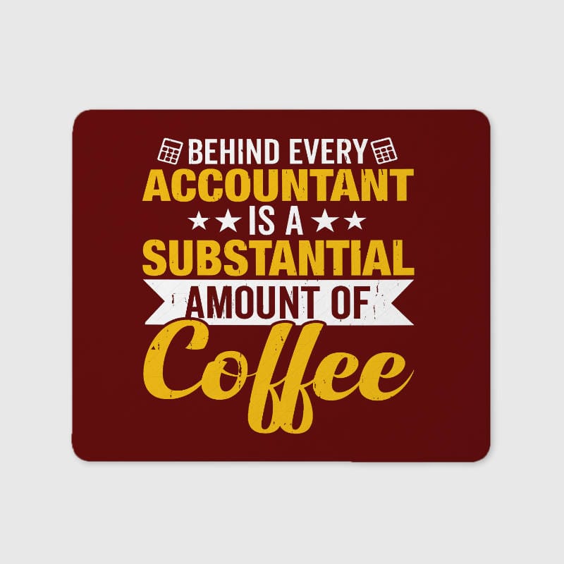 Funny Coffee Quote Mouse Pad for Accountants Office Gift