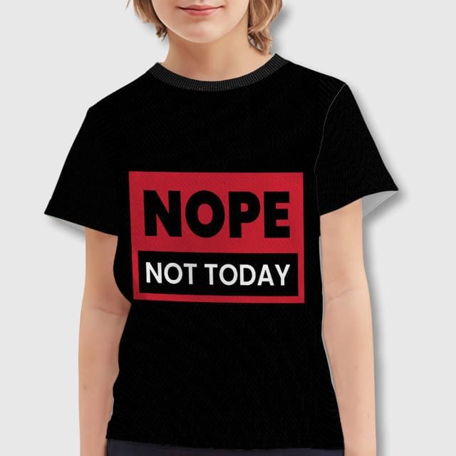 Funny 'Nope Not Today' Kids T-Shirt for Daily Casual Wear