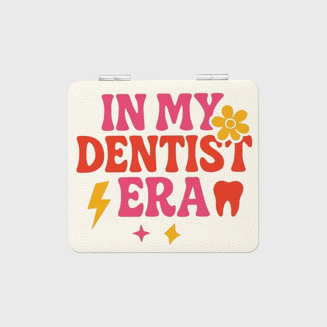 In My Dentist Era Pocket Makeup Mirror for Dentist Gift