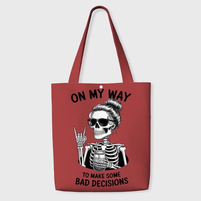 Funny Skeleton Quote Tote Bag for Women Daily Use & Gift