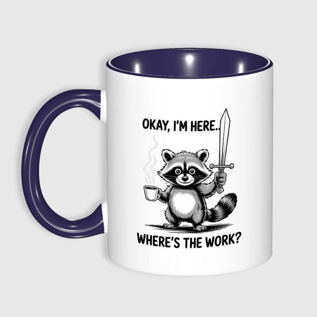 Funny Raccoon Quote 11oz Blue Mug for Coworker Work Gift