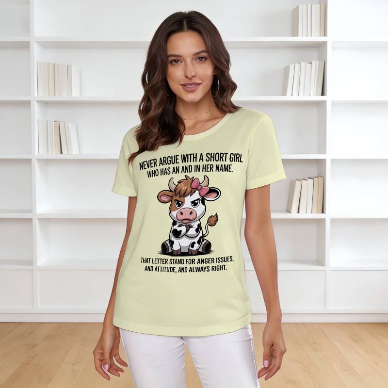 Funny Cow Quote Women's Tee for Short Girls Birthday Gift