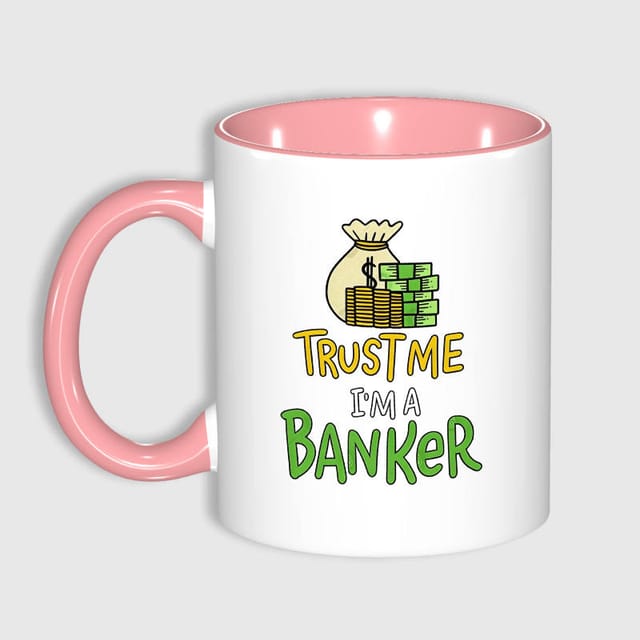 Funny Banker Quote Ceramic Mug for Banker Birthday Gift