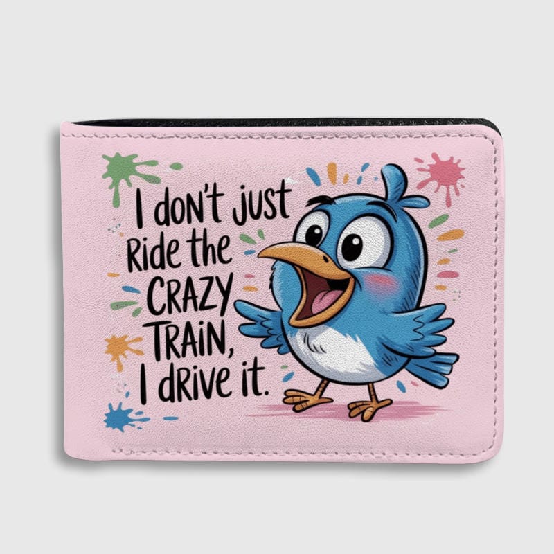 Funny Crazy Train Quote Wallet for Friends Birthday Gift