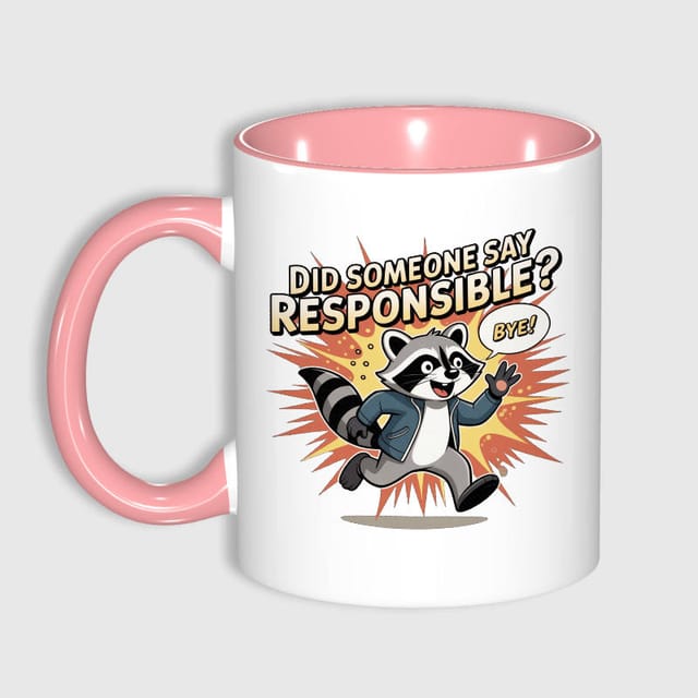 Funny Raccoon Quote 11oz Pink Mug for Sarcasm Lover Birthday Gift