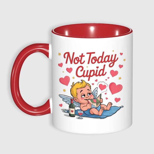 Funny Not Today Cupid Mug for Anti-Valentine's Day Gift