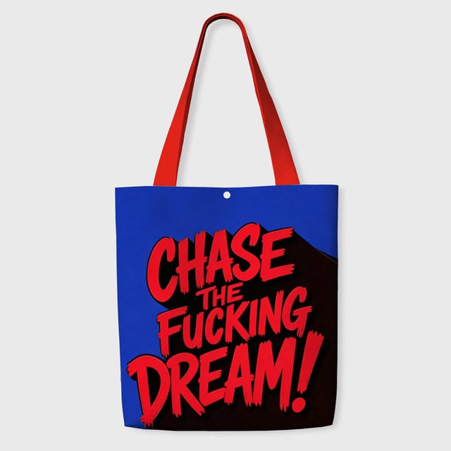 Funny Chase Dream Quote Tote Bag for Graduates Daily Use