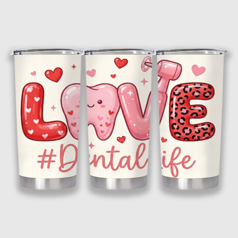 Cute Dental Life Stainless Steel Tumbler for Dentist Valentine Gift