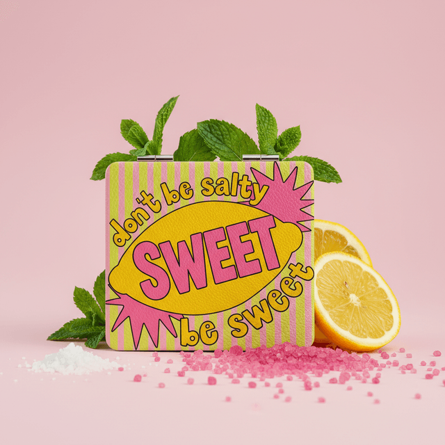 Don't Be Salty Be Sweet Square Pocket Makeup Mirror for Bestie Birthday Gifts