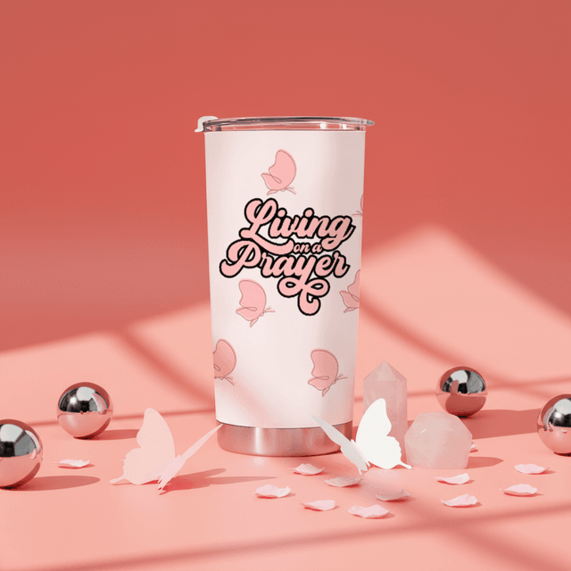 Living on a Prayer Pink Butterfly Stainless Steel Tumbler | Inspirational Gift for Women