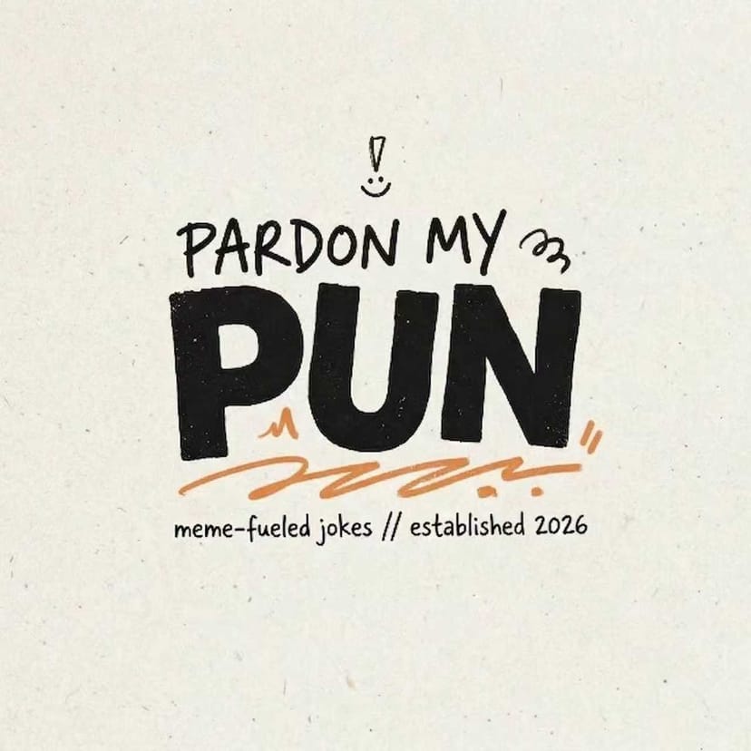 Pardon My Pun