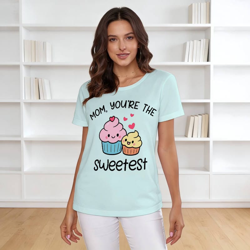 Cute Cupcake Quote Women's T-Shirt for Mom Mother's Day Gift